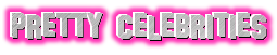 Pretty Celebrities